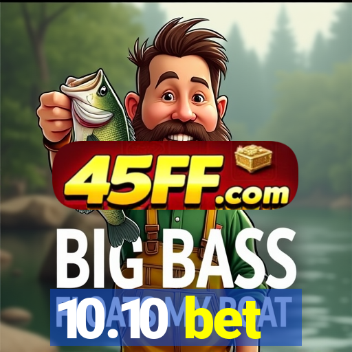 10.10 bet